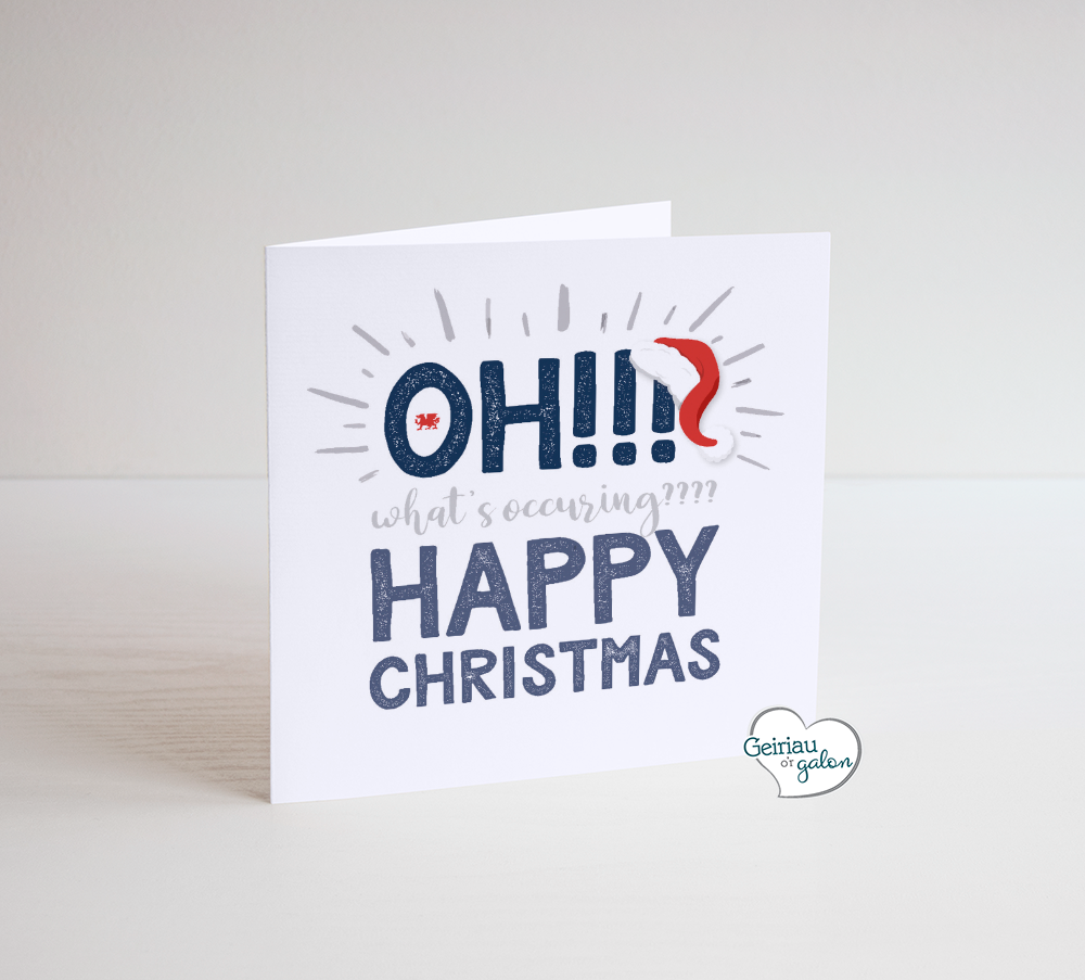 Cerdyn Nadolig Llawen - OH what's occuring - Welsh Christmas Card